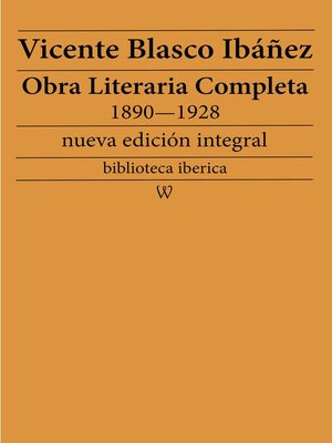 cover image of Obra literaria completa de Vicente Blasco Ibáñez 1890-1928